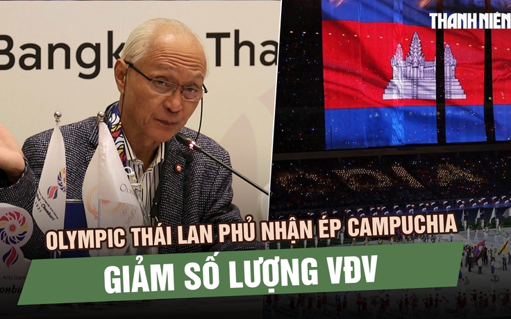 Olympic Thái Lan phủ nhận ép Campuchia giảm số lượng VĐV tại SEA Games