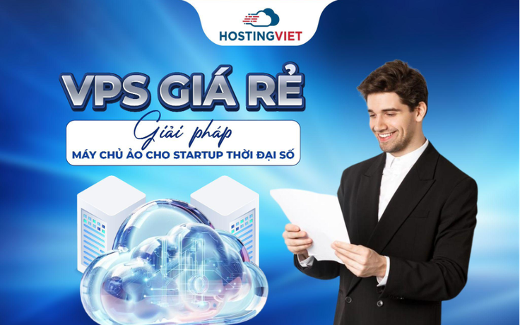 VPS giá rẻ - Giải pháp máy chủ ảo cho startup thời đại số