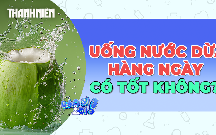 Uống nước dừa hàng ngày có tốt không?
