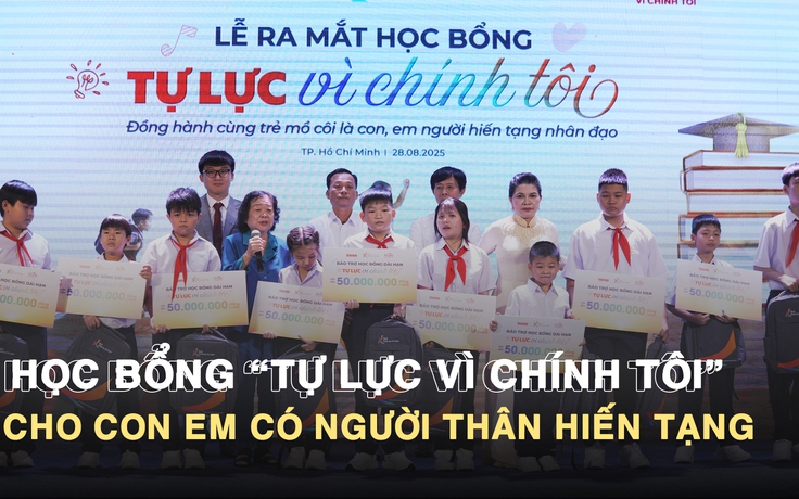 Ra mắt học bổng’ Tự lực vì chính tôi’ cho con em có người thân hiến tạng
