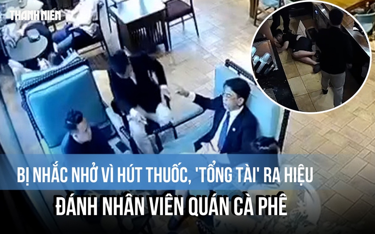 Xác minh video 'tổng tài' phẩy tay, nhân viên đánh thu ngân quán cà phê