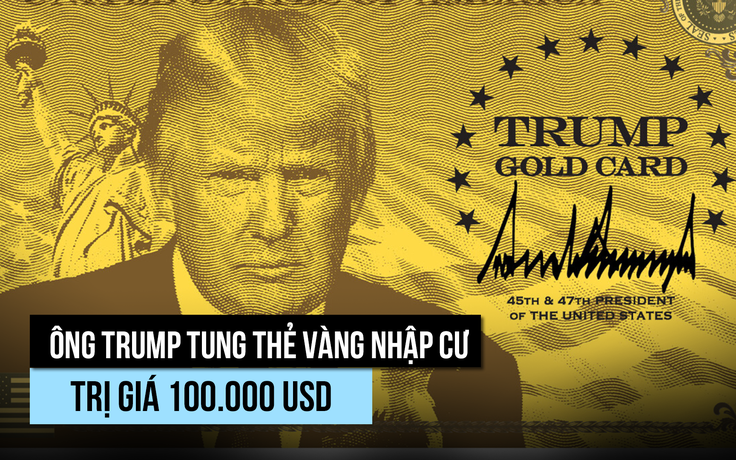 Ông Trump công bố 'thẻ vàng nhập cư' từ 1 triệu USD, tăng phí thị thực H-1B