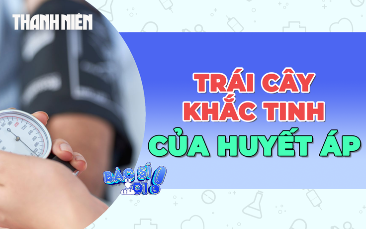 Những loại trái cây là khắc tinh của huyết áp