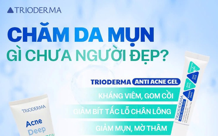 Gợi ý các bước chăm sóc da mụn với Trioderma chuẩn chuyên gia da láng mịn