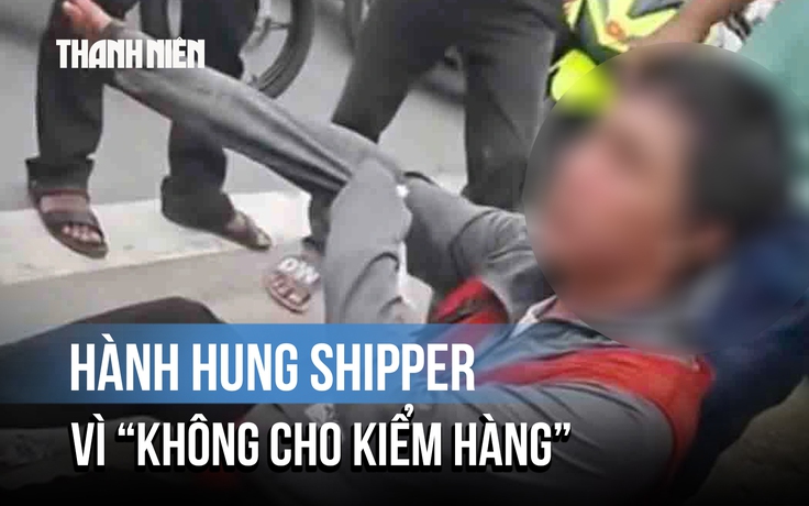 'Không cho khách kiểm tra hàng', shipper bị hành hung chảy máu mũi