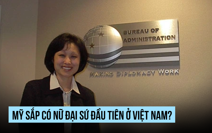 Sắp có nữ đại sứ Mỹ đầu tiên ở Việt Nam?