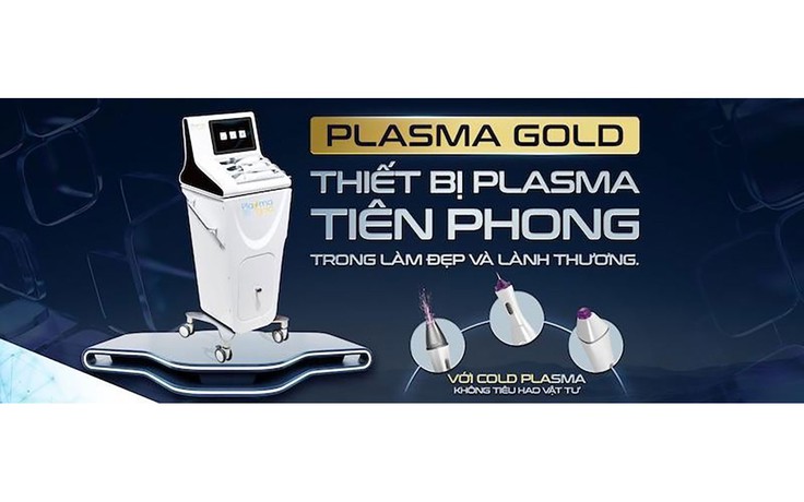 Plasma Gold khẳng định vai trò tiên phong trong công nghệ Plasma làm đẹp và lành thương