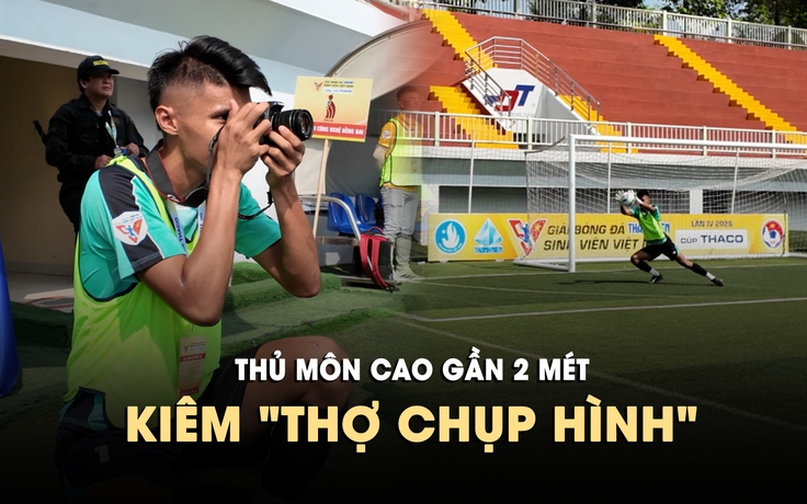 Thủ môn cao gần 2 m kiêm 'thợ chụp hình' cho đội ĐH Công nghệ Đồng Nai