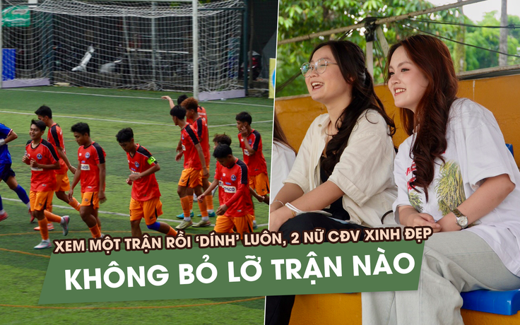 Xem một trận rồi ‘dính’ luôn, 2 nữ CĐV xinh đẹp không bỏ lỡ trận nào của Trường ĐH Văn Hiến