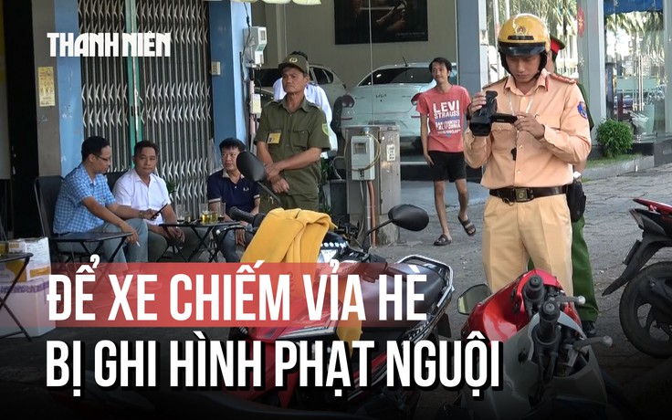Vũng Tàu: CSGT quay hình phạt nguội xe máy đậu trên vỉa hè, vì sao?