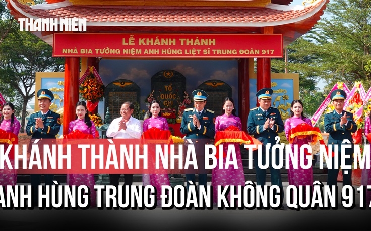 Khánh thành nhà bia tưởng niệm các anh hùng liệt sĩ Trung đoàn Không quân 917