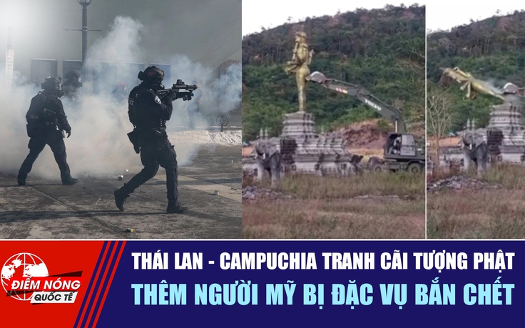 Tiêu điểm quốc tế 26.1: Thái Lan - Campuchia tranh cãi tượng Phật | Thêm người Mỹ bị đặc vụ bắn chết