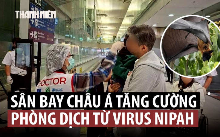 Nhiều nơi tăng cường đề phòng sau các ca nhiễm virus Nipah ở Ấn Độ
