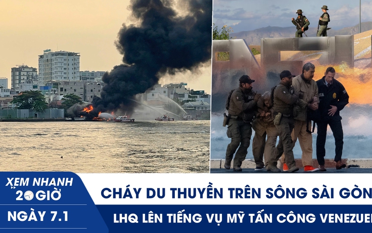 Xem nhanh 20h ngày 7.1: Cháy du thuyền trên sông Sài Gòn | LHQ lên tiếng vụ Mỹ tấn công Venezuela