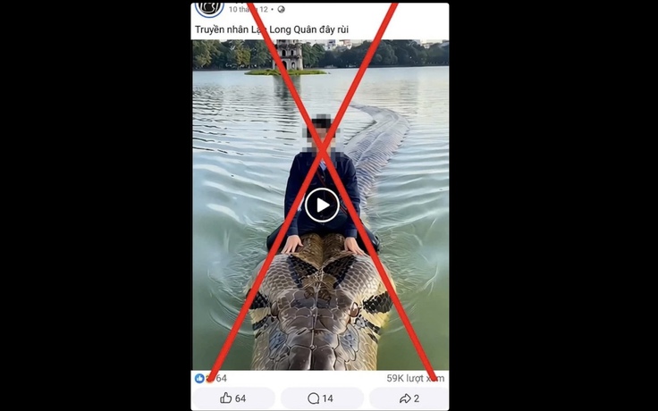 Xử lý người đăng video AI cưỡi trăn khổng lồ bơi ở hồ Hoàn Kiếm