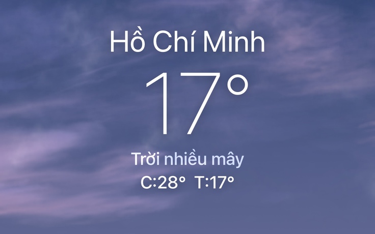 Sáng nay, nhiệt độ ở TP.HCM xuống 17 độ C