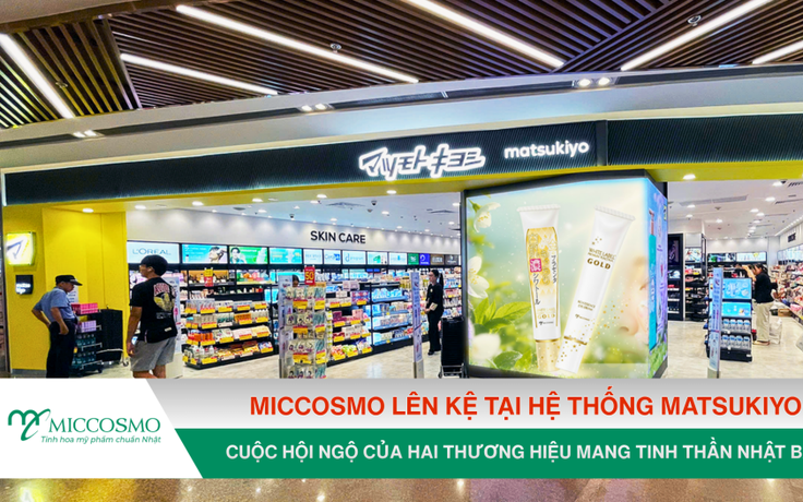 Miccosmo lên kệ hệ thống matsukiyo: Cuộc hội ngộ hai thương hiệu mang tinh thần Nhật Bản