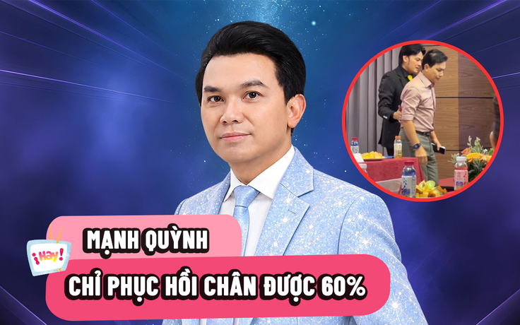 Mạnh Quỳnh tiết lộ tình trạng sau tai nạn ở chân: Chỉ phục hồi khoảng 60%