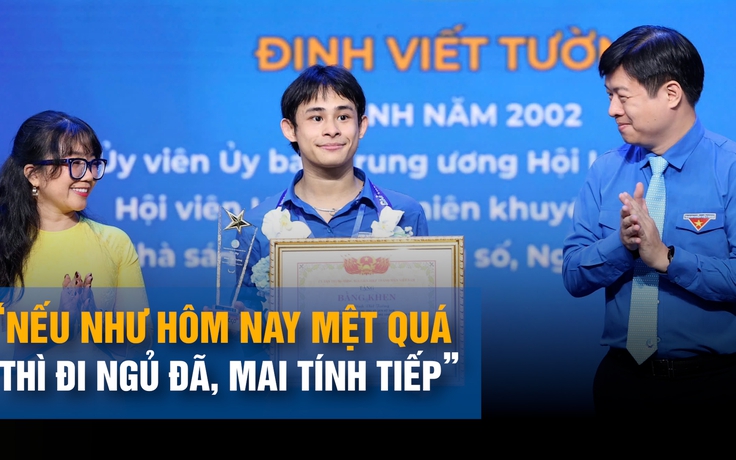 Đinh Viết Tường xúc động nhận giải “Thanh niên sống đẹp”: Tự hào vì đã dám làm
