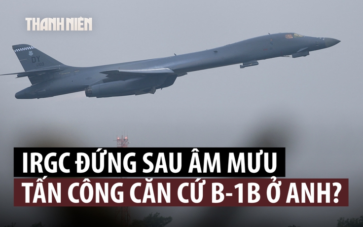 Thủ tướng Anh cáo buộc Iran muốn tấn công căn cứ không quân, Tehran bác bỏ