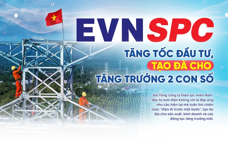 EVNSPC tăng tốc đầu tư, tạo đà cho tăng trưởng 2 con số
