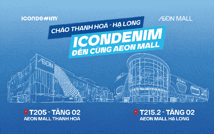 Chính thức khai trương cửa hàng ICONDENIM ở AEON MALL Thanh Hóa và Hạ Long