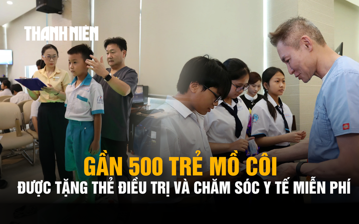 Gần 500 trẻ em mồ côi được tặng thẻ điều trị và chăm sóc y tế miễn phí trị giá 1,5 tỉ đồng