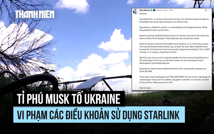 Tỉ phú Musk tố Ukraine vi phạm, sử dụng Starlink cho tấn công sát thương