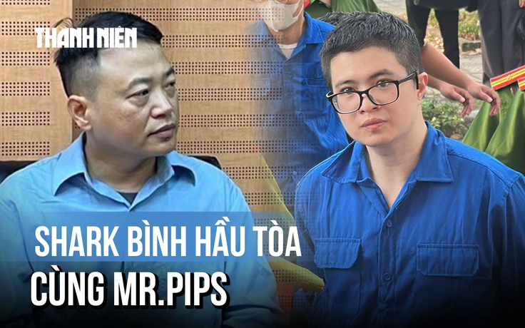 Shark Bình ngày hầu tòa cùng 'trùm' lừa đảo 1.600 tỉ Mr. Pips