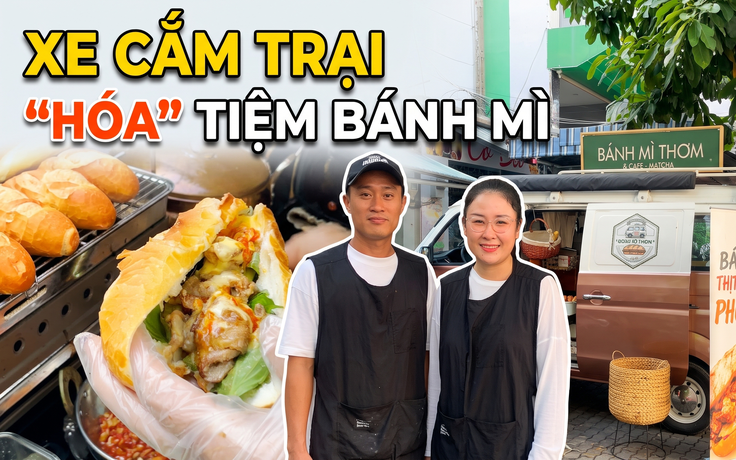 Xe cắm trại Đà Lạt ‘hóa’ tiệm bánh mì ở TP.HCM: Chỉ bán 4 tiếng mỗi ngày