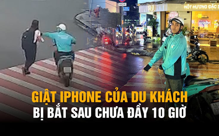 Áp sát giật iPhone của du khách, nghi phạm sa lưới sau chưa đầy 10 giờ gây án