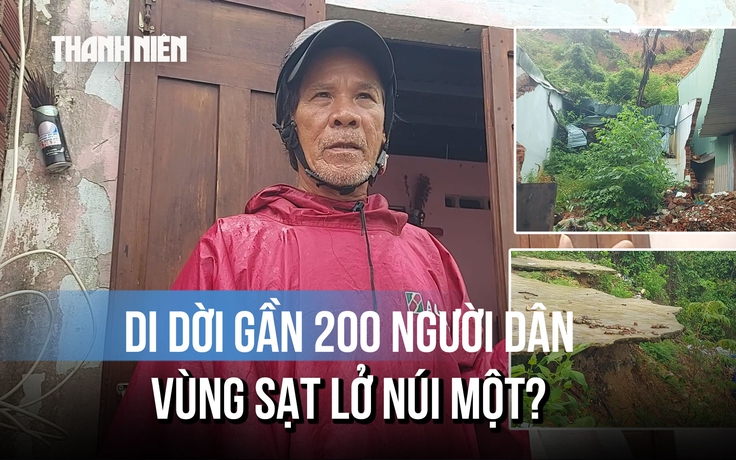 Bỏ nhà đi thuê trọ vì nguy cơ sạt lở, gần 200 người dưới chân núi Một giờ ra sao?