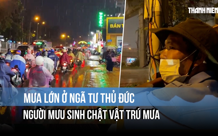 Mưa lớn ở ngã tư Thủ Đức: Người mưu sinh chật vật tìm chỗ trú, shipper tắt app