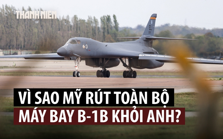 Mỹ rút oanh tạc cơ B-1B khỏi Anh sau sự cố tại căn cứ không quân