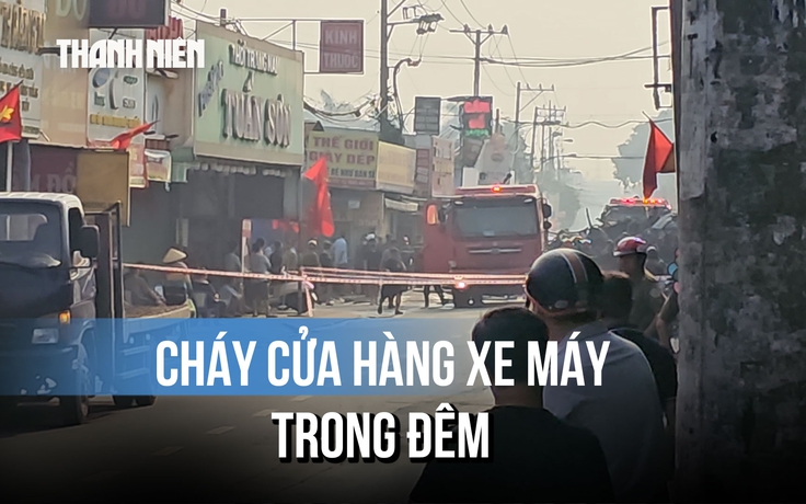 Cháy cửa hàng xe máy trong đêm, người thuê trọ đập cửa tháo chạy