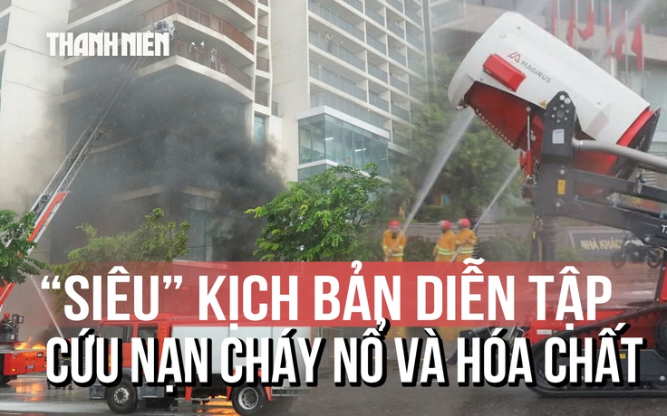Đà Nẵng diễn tập chữa cháy và xử lý sự cố hóa chất với kịch bản 'nghẹt thở'