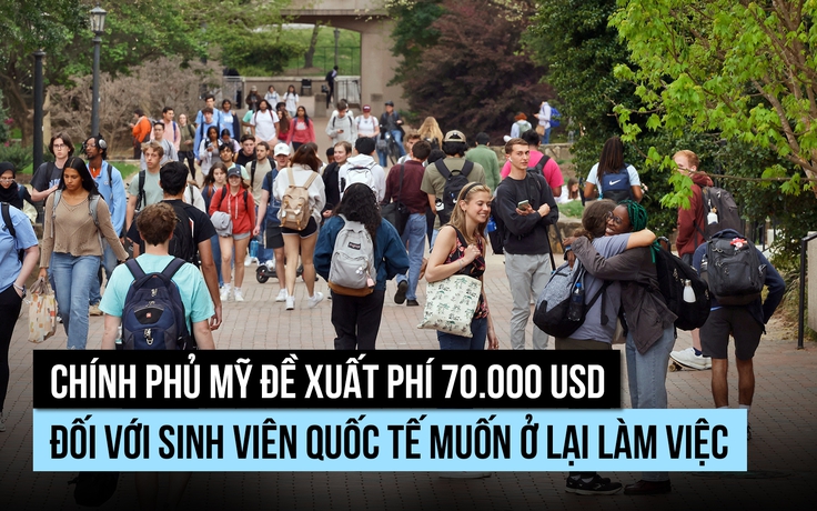 Mỹ đề xuất áp phí 70.000 USD lên sinh viên quốc tế ở lại làm việc