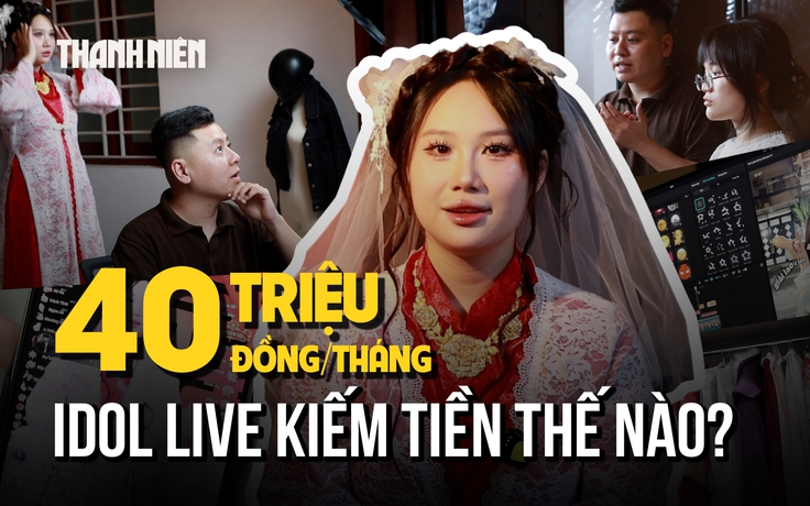 Idol live thu nhập hơn 40 triệu đồng/tháng: Kiếm tiền có dễ, công việc thực sự ra sao?