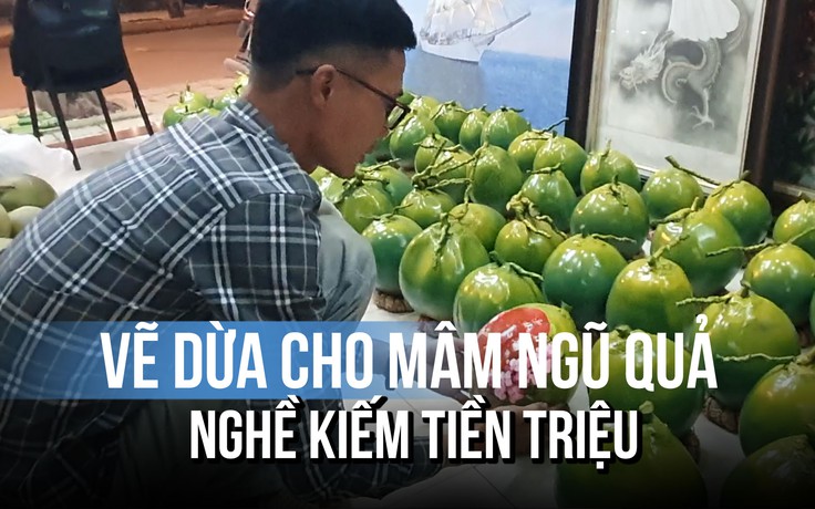 Vẽ dừa cho mâm ngũ quả: Nghề kiếm tiền triệu những ngày giáp tết