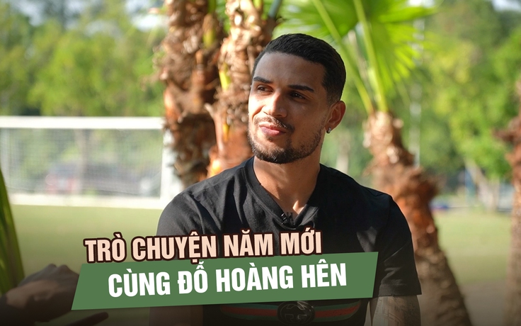 Đỗ Hoàng Hên và cái tết đầu tiên là công dân Việt Nam: Mê phở chay, ước mơ khoác áo đội tuyển