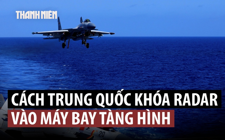 Tiêm kích Trung Quốc đã khóa radar vào chiến đấu cơ tàng hình nước ngoài?