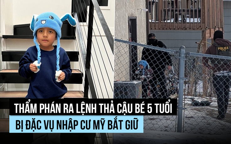 Thẩm phán ra lệnh thả cậu bé 5 tuổi bị đặc vụ nhập cư Mỹ bắt giữ