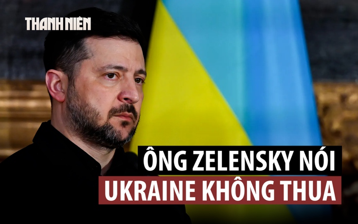 Tổng thống Zelensky nói Ukraine không thua, phản công giành 300 km vuông