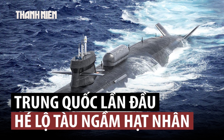 Lộ diện tàu ngầm hạt nhân mới nhất của Trung Quốc