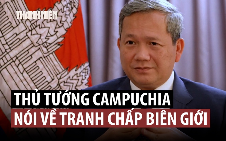 Thủ tướng Hun Manet muốn xung đột Campuchia - Thái Lan được giải quyết hòa bình