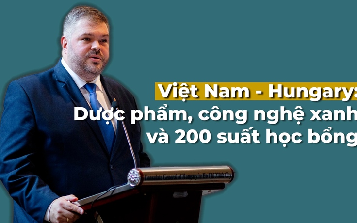 Việt Nam - Hungary: Từ dược phẩm, công nghệ xanh đến 200 suất học bổng mỗi năm