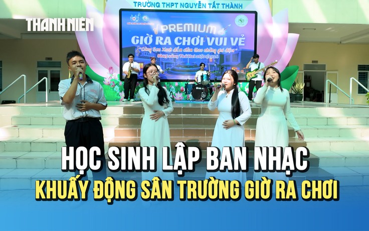 Giờ ra chơi không điện thoại: Học sinh lập ban nhạc khuấy động sân trường