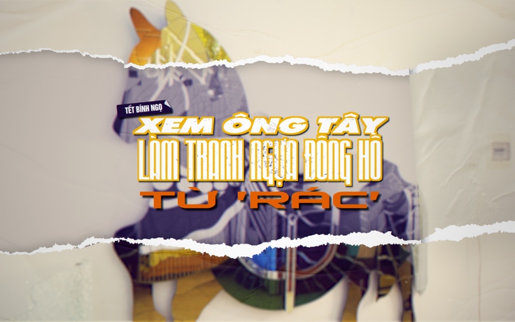 Tết Bính Ngọ xem ông Tây làm tranh ngựa Đông Hồ từ 'rác'