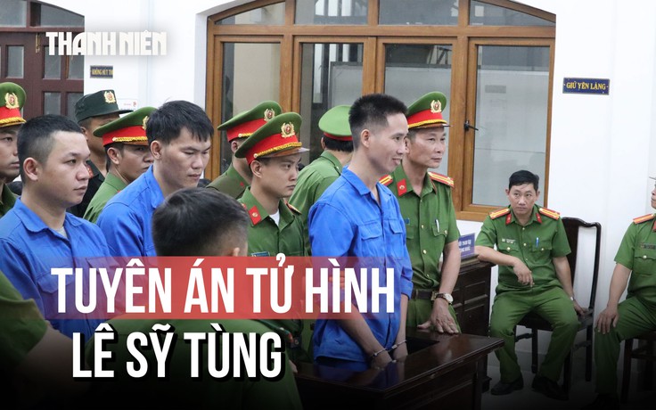 Tuyên án tử hình Lê Sỹ Tùng trong vụ thảm sát tại Đồng Nai