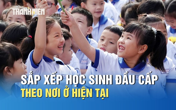 Sở GD-ĐT TP.HCM: Sắp xếp học sinh đầu cấp theo nơi ở hiện tại, không phải nơi thường trú